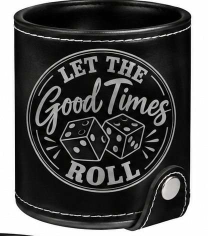 Let the Good Times Roll Leatherette Dice Cup