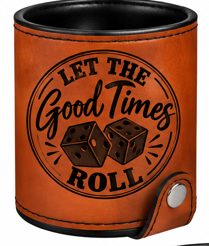 Let the Good Times Roll Leatherette Dice Cup