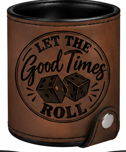 Let the Good Times Roll Leatherette Dice Cup
