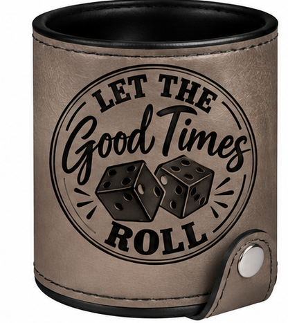 Let the Good Times Roll Leatherette Dice Cup