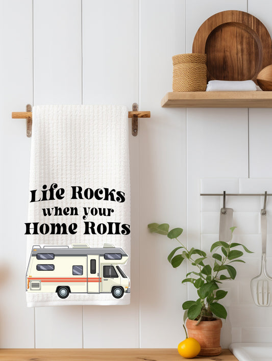 Life Rocks when your Home Rolls Kitchen Towel