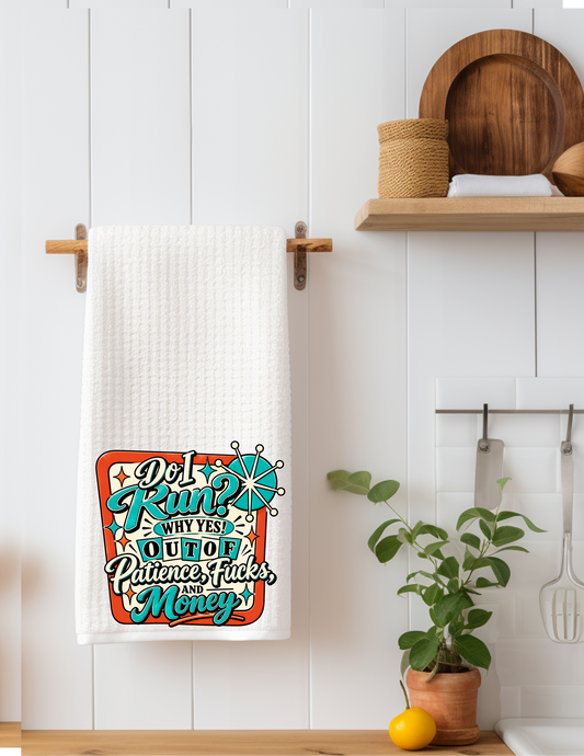 Do I Run? Funny Kitchen Towel | Adult Humor Gift