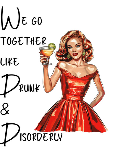 Retro woman in shiny red dress holding cocktail with lime, text We go together like drunk & disorderly