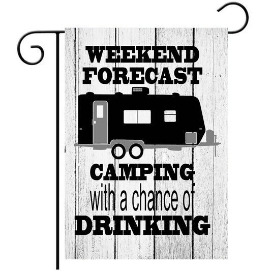 Weekend Forecast Camping with a Chance of Drinking Garden Flag