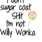 I'm not Willy Wonka image 0