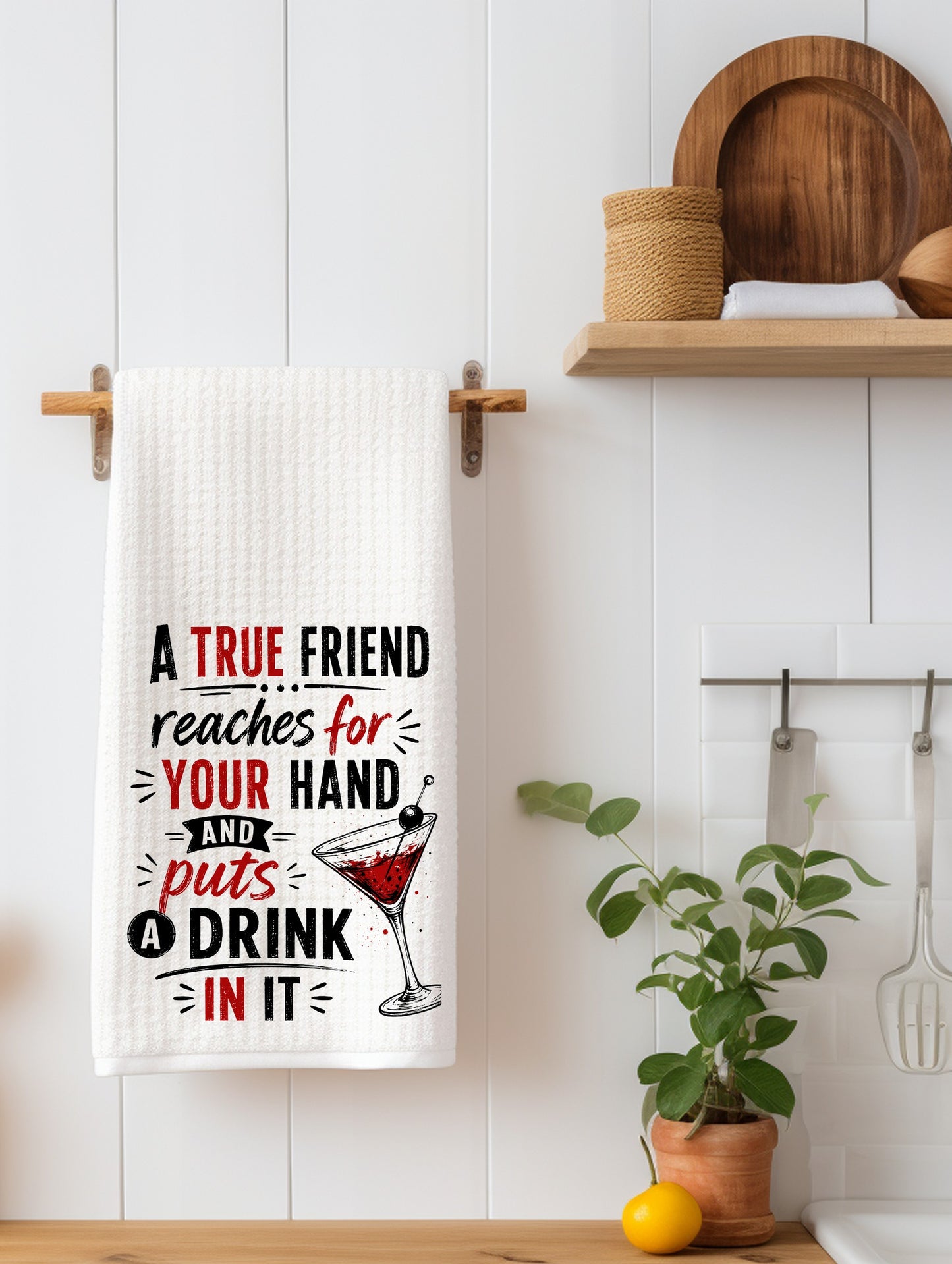 A True Friend... Funny Kitchen Towel | Friend Gift