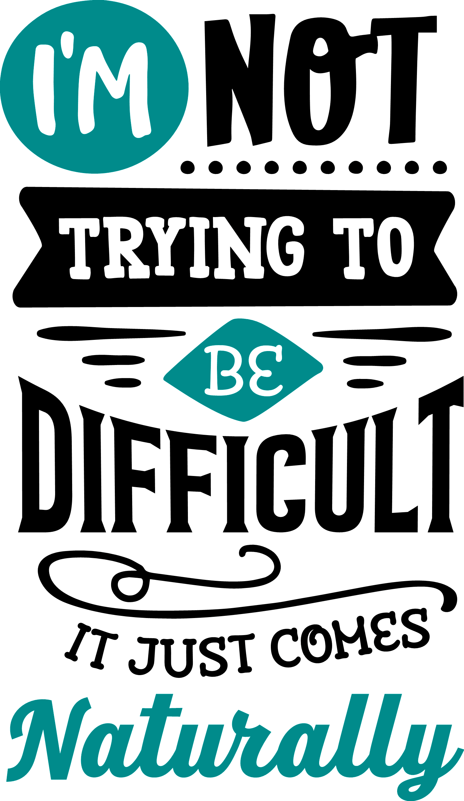 I'm not Trying to Be Difficult image 0