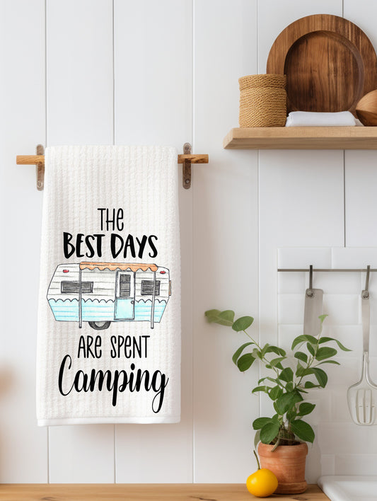 The Best Days Are Spent Camping Kitchen Towel