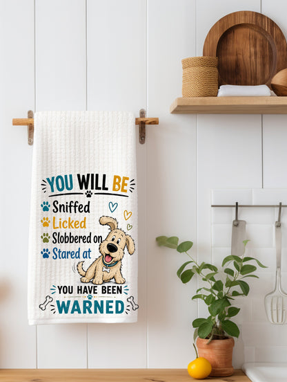 You Will Be | Funny Dog Rules Kitchen Towel