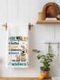 You Will Be | Funny Dog Rules Kitchen Towel