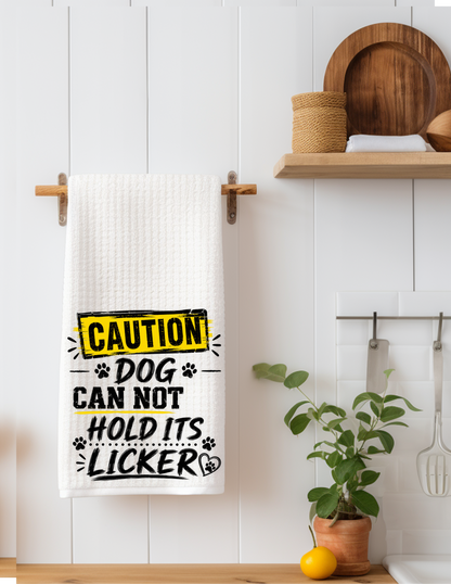 Caution Dog Cannot Hold Its Licker Kitchen Towel | Dog Lover Gift