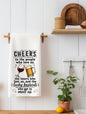 Cheers to the People Who Love Us | Funny Kitchen Towel