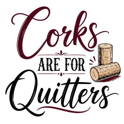 Corks Are for Quitters Funny Wine Kitchen Towel | Wine Lover Gift | SassySotaGirl