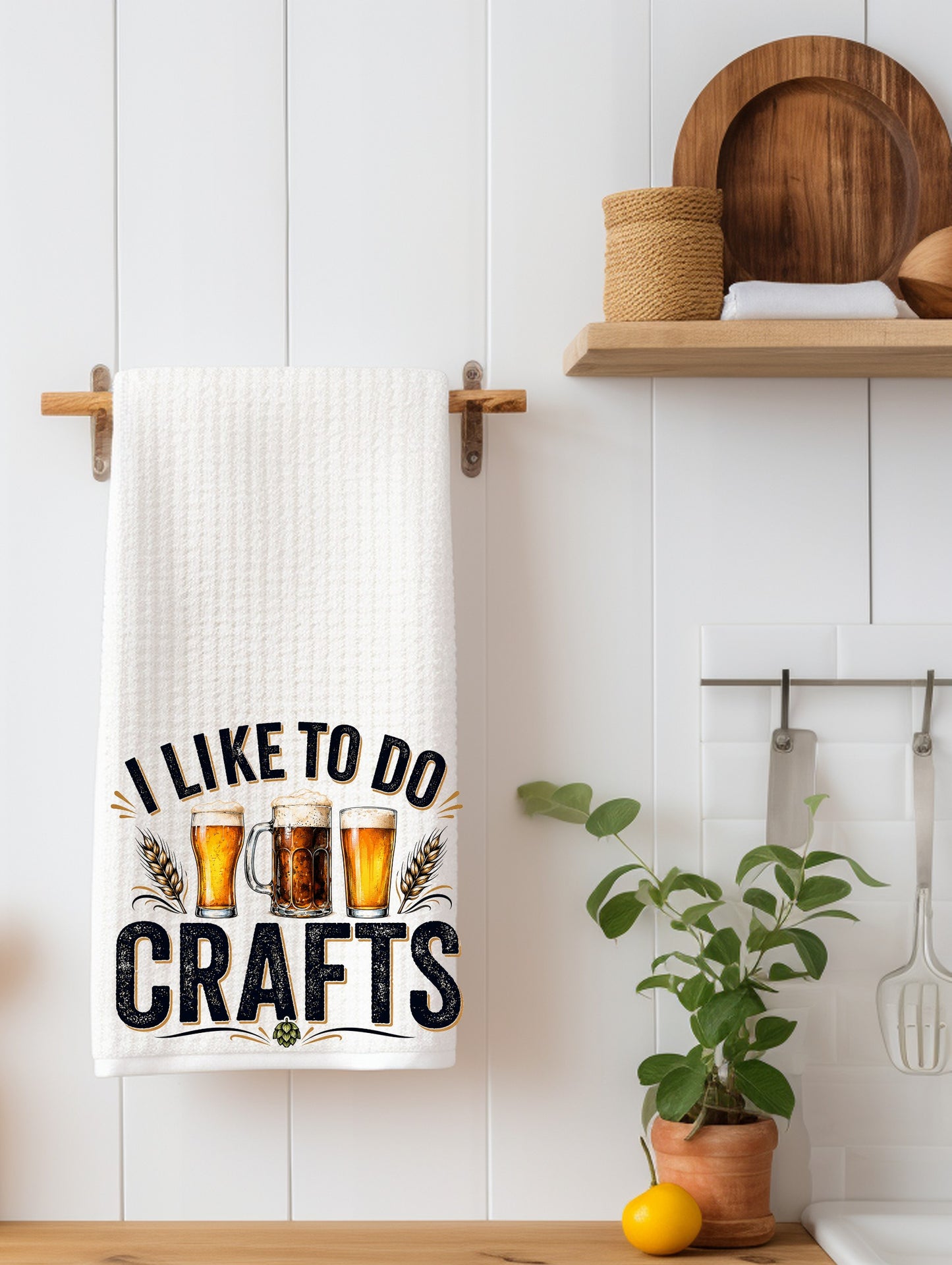 I Like To Do Crafts | Crafter Gift | Funny Kitchen Towel