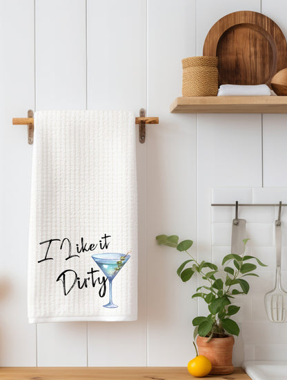 I Like it dirty Kitchen Towel