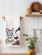 Don't Ask, Just Pour | Funny Wine Kitchen Towel | Wine Lover Gift