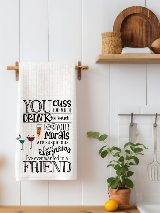 You Drink too Much You Cuss Too Much Kitchen Towel
