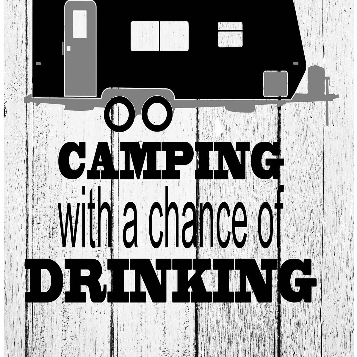 Weekend Forecast Camping with a Chance of Drinking image 0