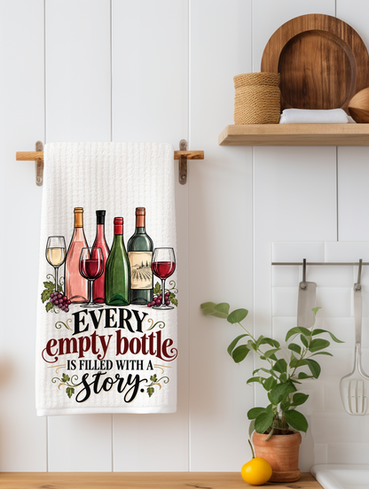Every Empty Bottle Is Full of Stories Kitchen Towel | Wine Lover