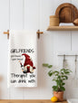 Girl Friends are Therapist you can Drink With Gnome Kitchen Towel