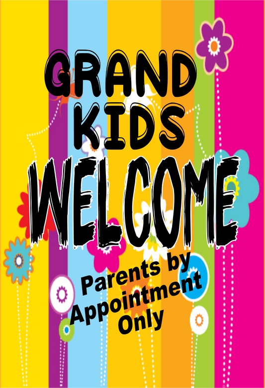 Grand Kids Welcome Parents By Appointment Only Garden Flag