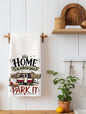 Home Is Where You Park It Pop up Camper Kitchen Towel | Camping Gift