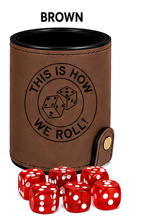 Dice Cup This Is How We Roll - Leatherette Dice Cup