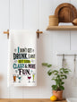 I Don't Get Drunk I get Funny Kitchen Towel | Wine Lover Gift
