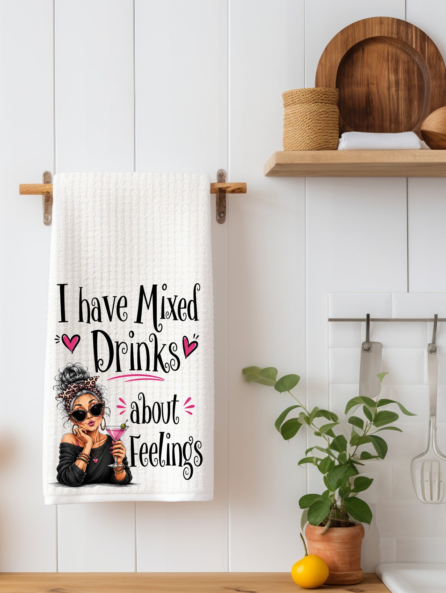 I Have mixed drinks about feelings Funny Kitchen Towel | Adult Humor