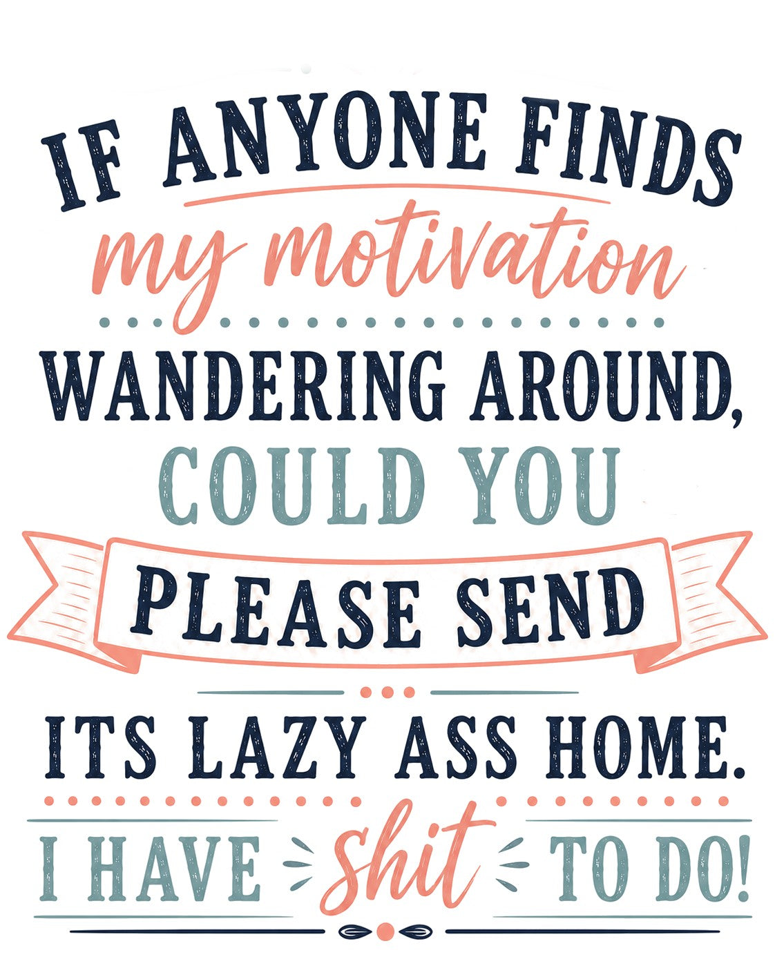 If Anyone Finds My Motivation Wandering Around | Funny Kitchen Towel | Sweary Gift