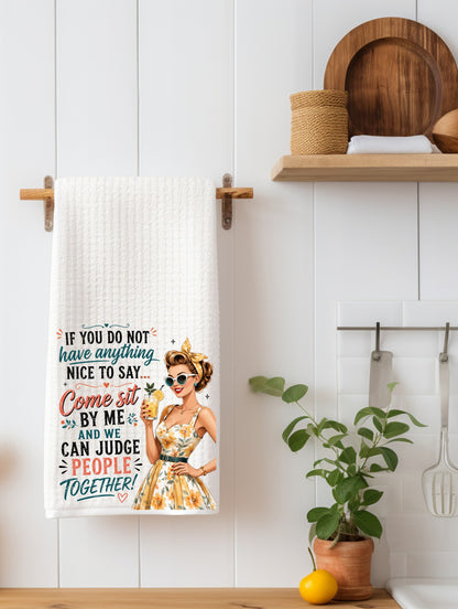 If you don't have anything nice to say … Kitchen Towel - Waffle Weave Kitchen Towel | Sassy