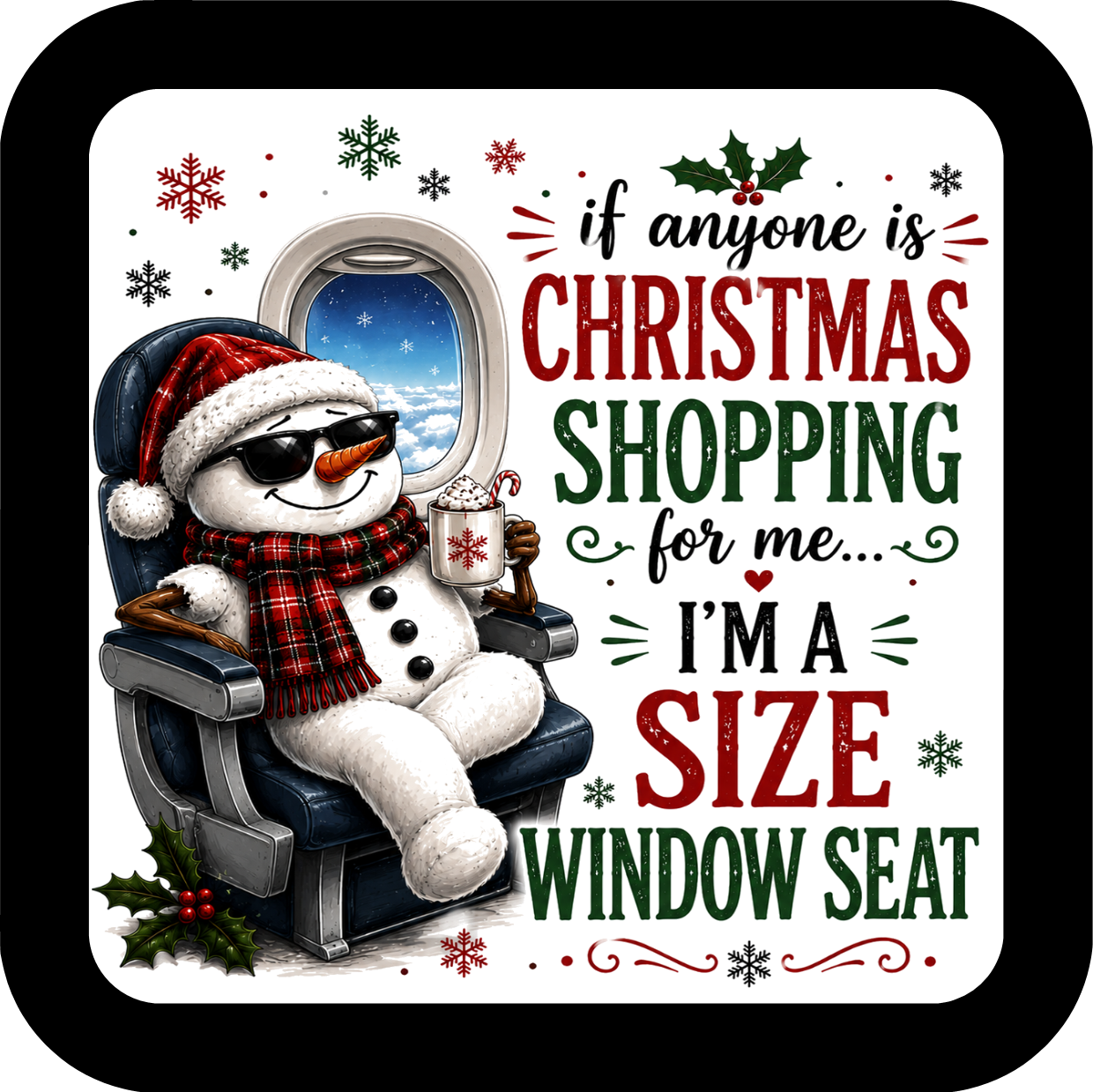 If anyone is christmas shopping for me... Im a size window seat - Holiday Coaster - Sublimation Coaster