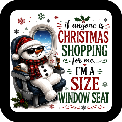 If anyone is christmas shopping for me... Im a size window seat - Holiday Coaster - Sublimation Coaster
