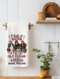 I hate it when I see an old person... | Funny Age Kitchen Towel