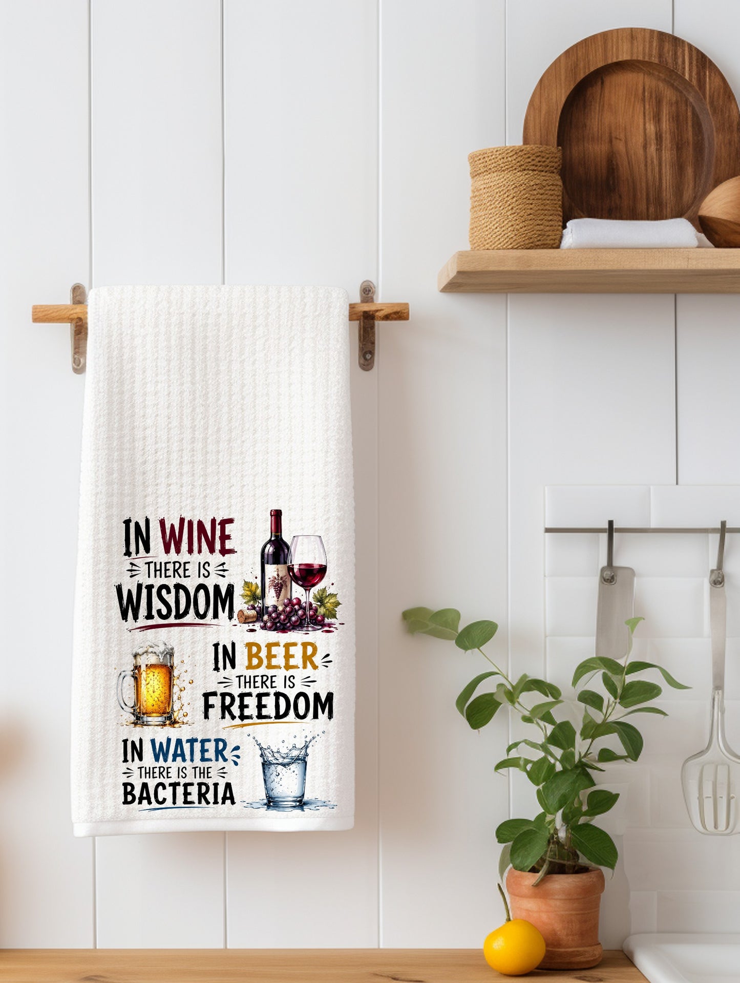"In Wine There Is Wisdom" Funny Kitchen Towel | Wine Lover Gift