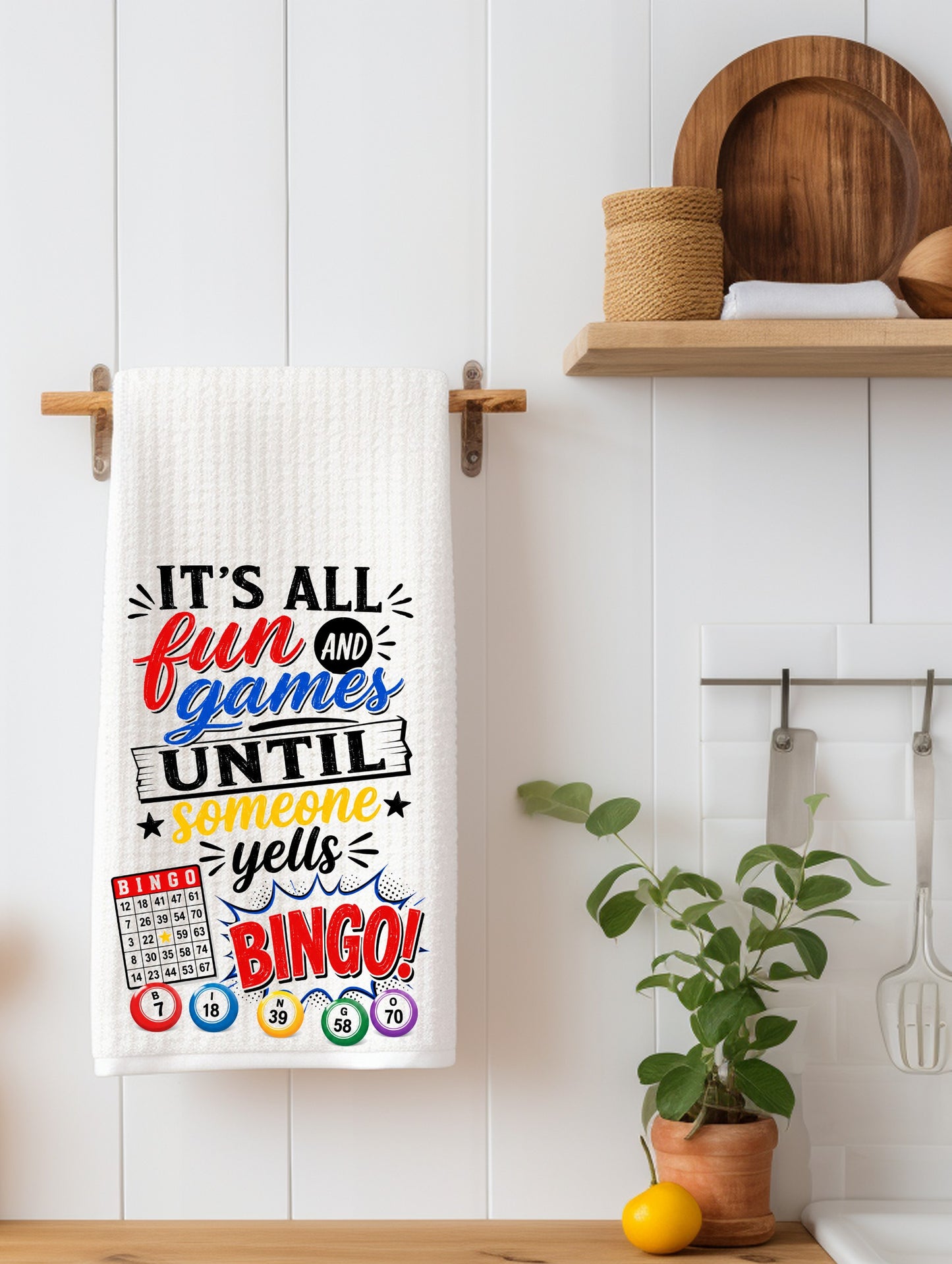 It's All Fun and Games Until Someone Yells Bingo | Funny Kitchen Towel