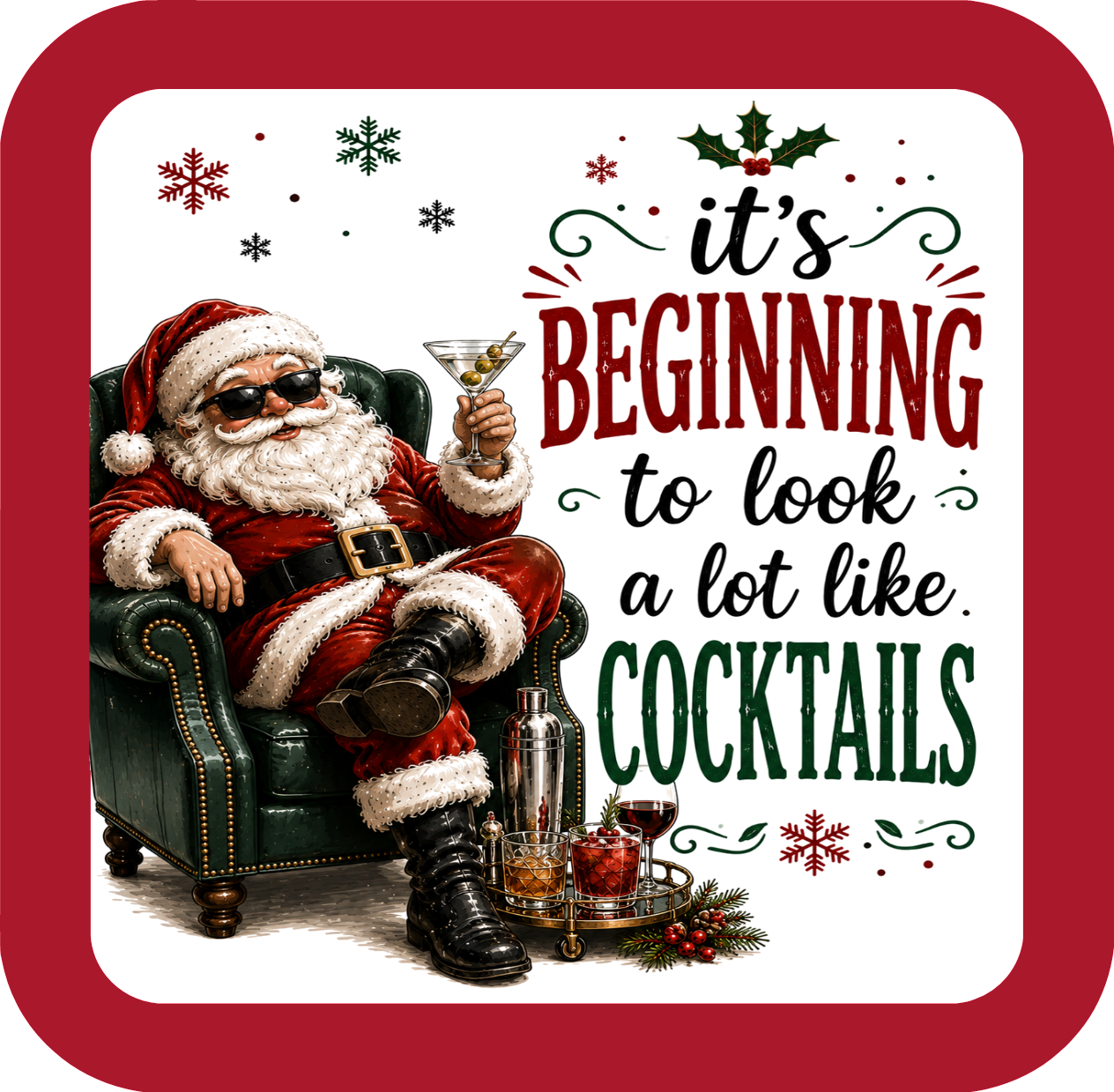 It's Beginning to Look a Lot Like Cocktails - Holiday Coaster - Sublimation Coaster