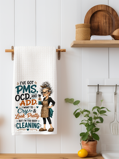 I've Got PMS, OCD and ADD | Funny Kitchen Towel