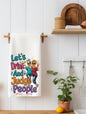 Let's Drink and Judge People Funny Kitchen Towel | Funny Friend Gift