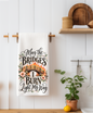 May the Bridges I Burn Kitchen Towel | Sarcastic Gift