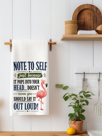 Note to Self If Something Pops Into Your Head | Funny Kitchen Towel | Sassy Gift