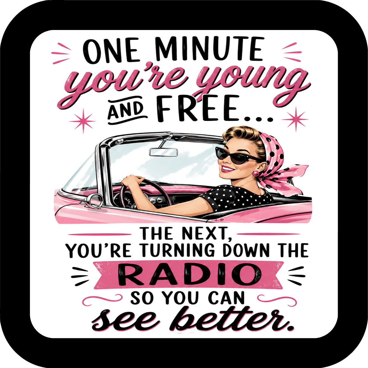 One Minute You're Young And Fun Coaster - Sublimation Coaster