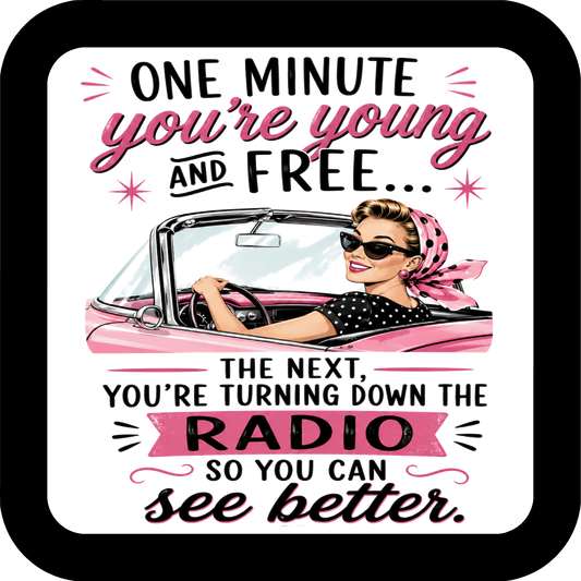 One Minute You're Young And Fun Coaster - Sublimation Coaster