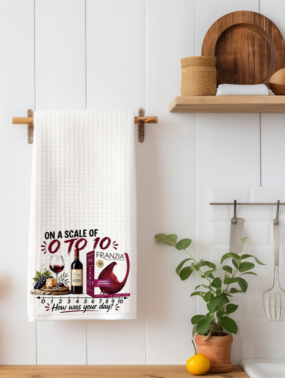 On a scale on 0 to 10 Funny Wine Kitchen Towel | Wine Lover Gift