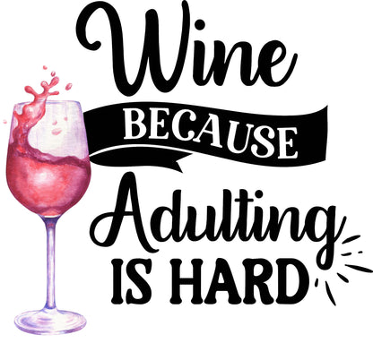 Wine because adulting is hard Kitchen Towel