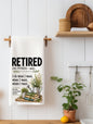 Retired... I do what I want Kitchen Towel | Retirement Gift