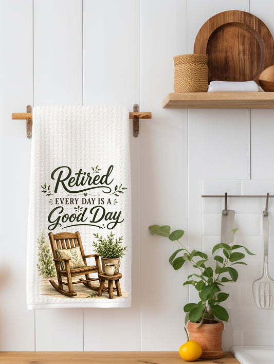 Every Day is a Good Day Kitchen Towel | Retirement Gift