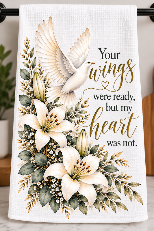 Your Wings Were Ready, but My Heart Was Not