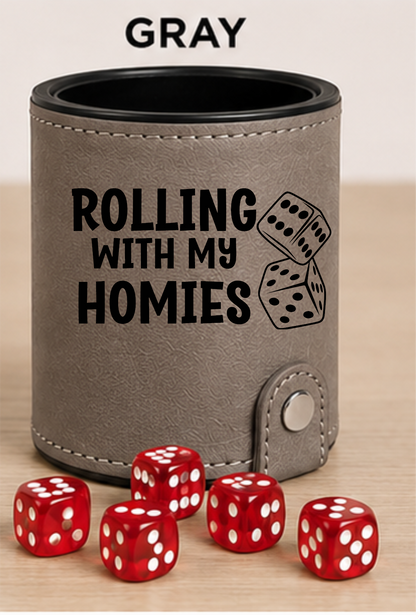 Dice Cup Rolling with My Homies - Leatherette Dice Cup