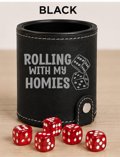 Dice Cup Rolling with My Homies - Leatherette Dice Cup